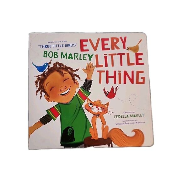 Every Little Thing: Based on the Song 'Three Little Birds' by Bob Marley Book HB - Picture 1 of 8